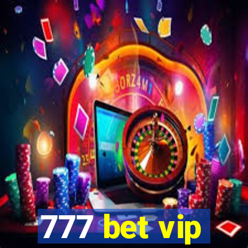 777 bet vip